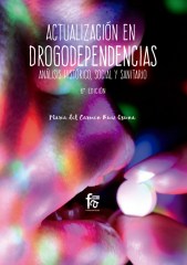 ACTUALIZACIÓN EN DROGODEPENDENCIAS. ANÁLISIS HISTÓRICO, SOCIAL Y SANITARIO