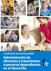 ADMINISTRACIÓN DE ALIMENTOS Y TRATAMIENTOS A PERSONAS DEPENDIENTES EN EL DOMICILIO