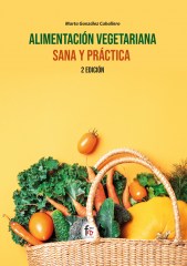 ALIMENTACIÓN VEGETARIANA SANA Y PRÁCTICA