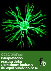 INTERPRETACIÓN PRÁCTICA DE LAS ALTERACIONES IÓNICAS  Y DEL EQUILIBRIO ÁCIDO-BASE