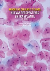 BANCO DE CÉLULAS Y TEJIDOS: NUEVAS PERSPECTIVAS EN TRANSPLANTE