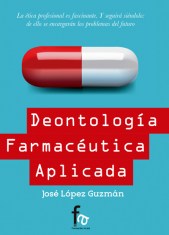 DEONTOLOGÍA FARMACÉUTICA APLICADA