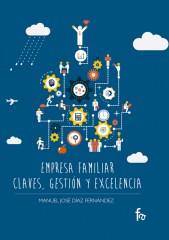 EMPRESA FAMILIAR. CLAVES, GESTIÓN Y EXCELENCIA