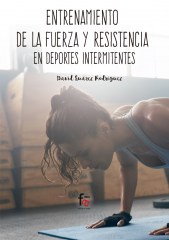 ENTRENAMIENTO DE LA FUERZA Y LA RESISTENCIA EN DEPORTES INTERMITENTES