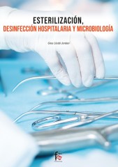 ESTERILIZACIÓN, DESINFECCIÓN HOSPITALARIA Y MICROBIOLOGÍCA