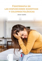 FISIOTERAPIA EN LAS DISFUNCIONES DIGESTIVAS Y COLOPROCTOLOGÍCAS