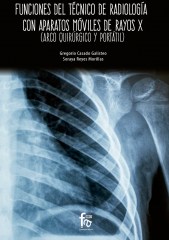 FUNCIONES DEL TÉCNICO DE RADIOLOGÍA CON APARATOS MÓVILES DE RAYOS X