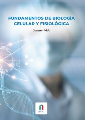 FUNDAMENTOS DE BIOLOGÍA CELULAR Y FISIOLÓGICA