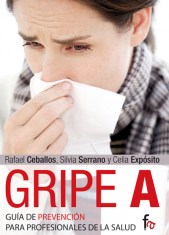 GRIPE A. GUÍA DE PREVENCIÓN PARA PROFESIONALES DE LA SALUD