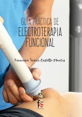 GUÍA PRÁCTICA DE ELECTROTERAPIA FUNCIONAL