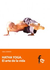 HATHA YOGA. EL ARTE DE LA VIDA