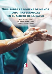 GUÍA SOBRE LA HIGIENE DE MANOS PARA PROFESIONALES EN EL ÁMBITO DE LA SALUD