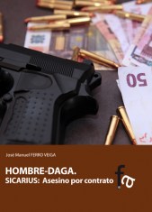 HOMBRE-DAGA. SICARIUS: ASESINO POR CONTRATO