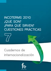 INCOTERMS 2010 ¿QUÉ SON? ¿PARA QUÉ SIRVEN?  CUESTIONES PRÁCTICAS