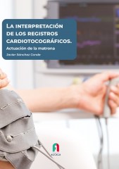 LA INTERPRETACIÓN DE LOS REGISTROS CARDIOTOCOGRÁFICOS