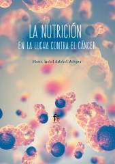 LA NUTRICIÓN EN LA LUCHA CONTRA EL CÁNCER