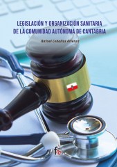 LEGISLACIÓN Y ORGANIZACIÓN SANITARIA DE LA COMUNIDAD AUTÓNOMA DE CANTABRIA