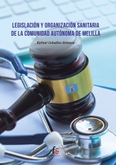 LEGISLACIÓN Y ORGANIZACIÓN SANITARIA DE LA COMUNIDAD AUTÓNOMA DE MELILLA