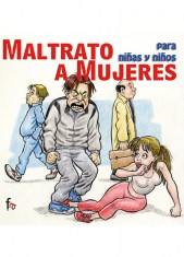 MALTRATO A MUJERES PARA NIÑAS Y NIÑOS