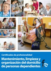 MANTENIMIENTO, LIMPIEZA Y ORGANIZACIÓN DEL DOMICILIO DE PERSONAS DEPENDIENTES