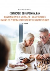 MANTENIMIENTO Y MEJORA DE LAS ACTIVIDADES DIARIAS DE PERSONAS DEPENDIENTES EN INSTITUCIONES