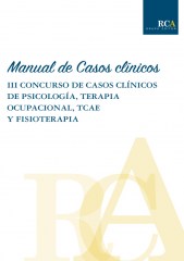 MANUAL DE CASOS CLÍNICOS DE FISIOTERAPIA, PSICOLOGÍA, TCAE Y TERAPIA OCUPACIONAL