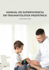 MANUAL DE SUPERVIVENCIA EN TRAUMATOLOGÍA PEDIÁTRICA