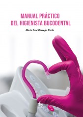 MANUAL PRÁCTICO DEL HIGIENISTA BUCODENTAL