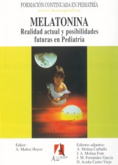 MELATONINA. REALIDAD ACTUAL Y POSIBILIDADES FUTURAS EN PEDIATRÍA