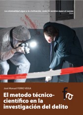 EL MÉTODO TÉCNICO-CIENTÍFICO EN LA  INVESTIGACIÓN DEL DELITO