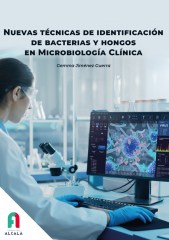 NUEVAS TÉCNICAS DE IDENTIFICACIÓN DE BACTERIAS  Y HONGOS EN MICROBIOLOGÍA CLÍNICA