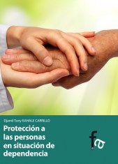 PROTECCIÓN A LAS PERSONAS EN SITUACIÓN DE DEPENDENCIA