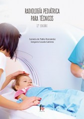 RADIOLOGÍA PEDIÁTRICA. PROTECCIÓN Y APLICACIÓN PRÁCTICA