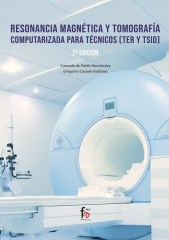 RESONANCIA MAGNÉTICA Y TOMOGRAFÍA COMPUTARIZADA PARA TÉCNICOS (TER Y TSID)