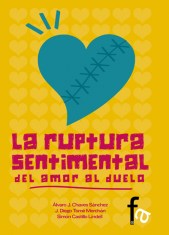 LA RUPTURA SENTIMENTAL: DEL AMOR AL DUELO