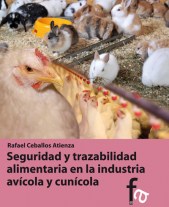 SEGURIDAD Y TRAZABILIDAD ALIMENTARIA EN LA INDUSTRIA AVÍCOLA Y CUNÍCOLA