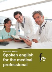 SPOKEN ENGLISH FOR THE MEDICAL PROFESIONAL