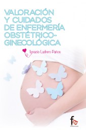 VALORACIÓN Y CUIDADOS DE ENFERMERÍA  OBSTÉTRICO-GINECOLÓGICA