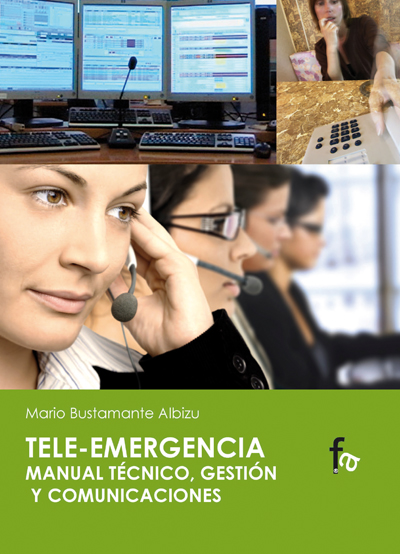 TELE-EMERGENCIA. MANUAL TÉCNICO, GESTIÓN Y COMUNICACIÓN